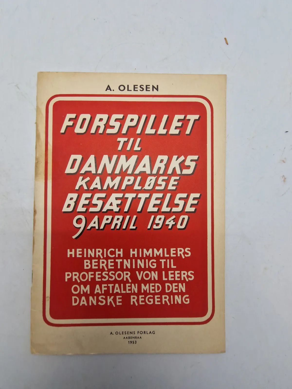 Original pjece - FORSPILLET TIL DANMARKS KAMPLØSE BESÆTTELSE 9APRIL 1940
HEINRICH HIMMLERS BERETNINIG TIL PROFESSOR VON LEERS OM AFTALEN MED DEN DANSKE REGERING