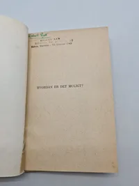 Hvordan er det muligt?
