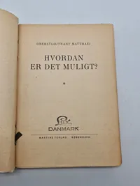Hvordan er det muligt?