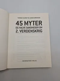45 MYTER
OG HALVE SANDHEDER OM
2. VERDENSKRIG