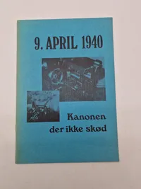 9 april 1940 - Kanonen der ikke skød