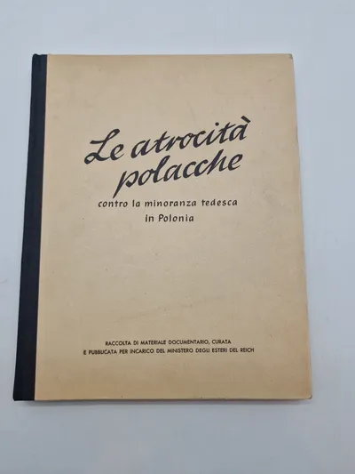 LE ATROCITA' POLACCHE
CONTRO LA MINORANZA TEDESCA IN POLONIA