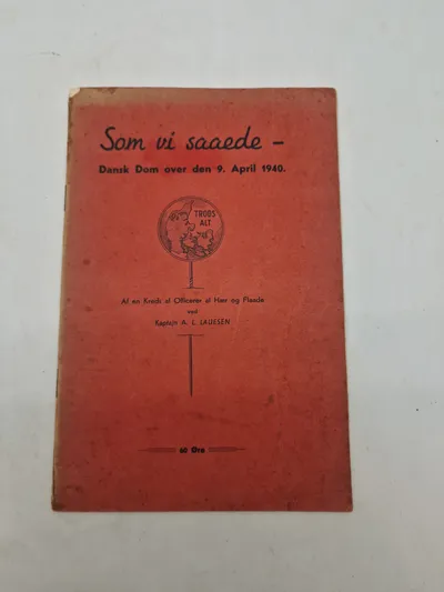 Som vi saaede - Dansk dom over den 9 April 1940