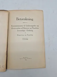 Betænkning
afgiven af
Kommissionen til Undersøgelse og Overvejelse af Hærens og Flaadens fremtidige Ordning
Regering og Rigsdag.