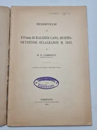 BESKRIVELSE AF 120 mm 45 KALIBER LANG, HURTIG- SKYDENDE STAALKANΟΝ Μ. 1912.