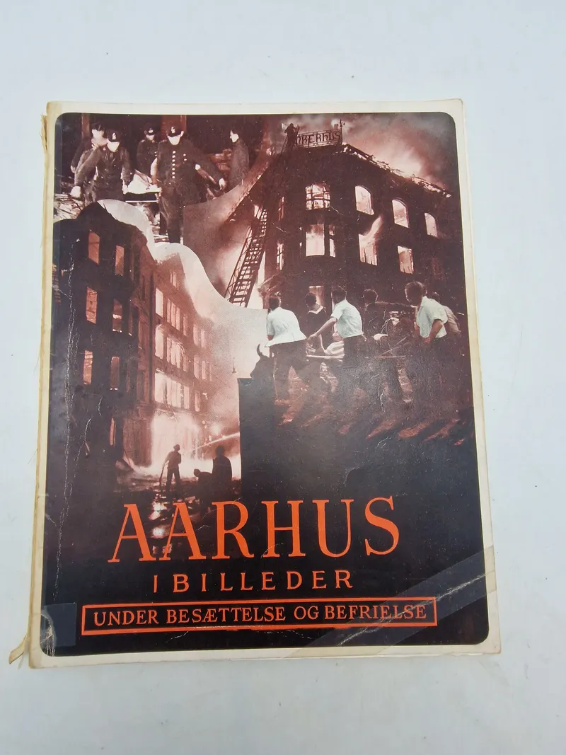 Aarhus i billeder - under besættelsen og befrielsen