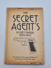 The secret agent´s pocket manual 1939 - 1945