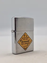 Zippo lighter - Never mind the dog - beware of the owner