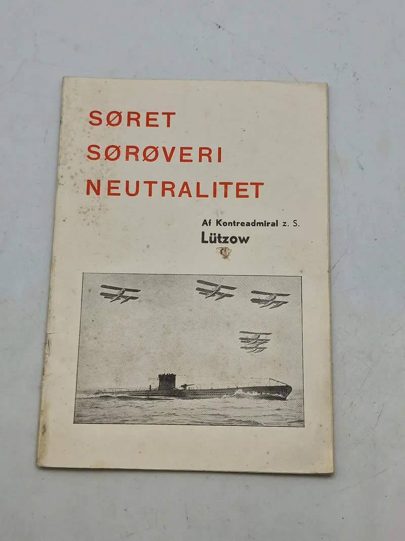 Originalt Dansk  Nazistisk propaganda:  Søret, Sørøveri og neutralitet