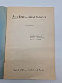 Originalt dansk hæfte - Rene folk med rene hænder - omhandlende bl.a. Fritz Clausen