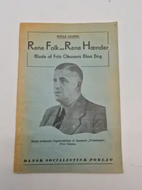 Originalt dansk hæfte - Rene folk med rene hænder - omhandlende bl.a. Fritz Clausen