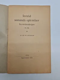 Invalid sømands oplevelser fra verdenskrigen mm.