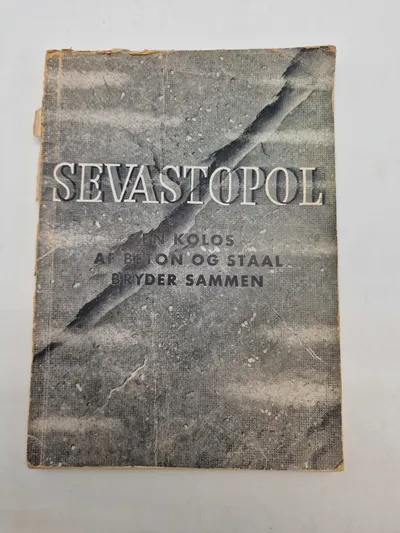 Originalt ww2 Nazistisk  hæfte - Sevastopol - en klos af beton og stål bryder sammen
