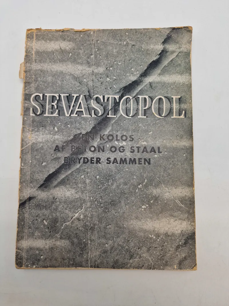 Originalt ww2 Nazistisk  hæfte - Sevastopol - en klos af beton og stål bryder sammen