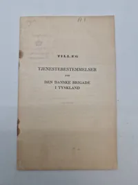 Originalt hæfte - tillæg, tjenstebestemmelser for den danske brigade i Tyskland