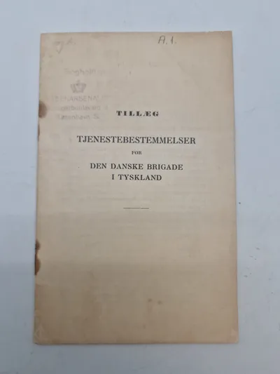 Originalt hæfte - tillæg, tjenstebestemmelser for den danske brigade i Tyskland