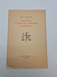 Originalt hæfte fra 1943 - Hvad skal vi gøre ved tyskerne bagefter?