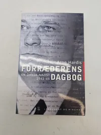 Forræderens dagbog - en dansk nazist 1941-45