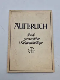 Sjælden original Waffen SS bog - Aufbruch (Breve fra germanske krigsfrivillige)