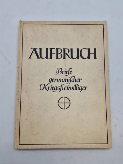 Sjælden original Waffen SS bog - Aufbruch (Breve fra germanske krigsfrivillige)