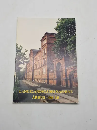 Langemarksgades kaserne Aarhus 100 år