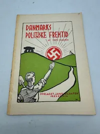 Originalt D.N.S.A.P. propaganda: Danmarks politiske fremtid, fra 1934 Ekstremt sjældent