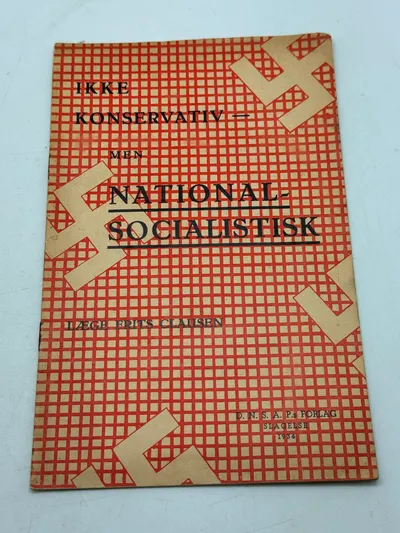 Originalt D.N.S.A.P. propaganda fra 1934: Ikke konservativ men National Socialistisk Ekstremt sjældent