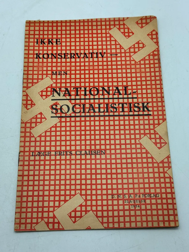 Originalt D.N.S.A.P. propaganda fra 1934: Ikke konservativ men National Socialistisk Ekstremt sjældent