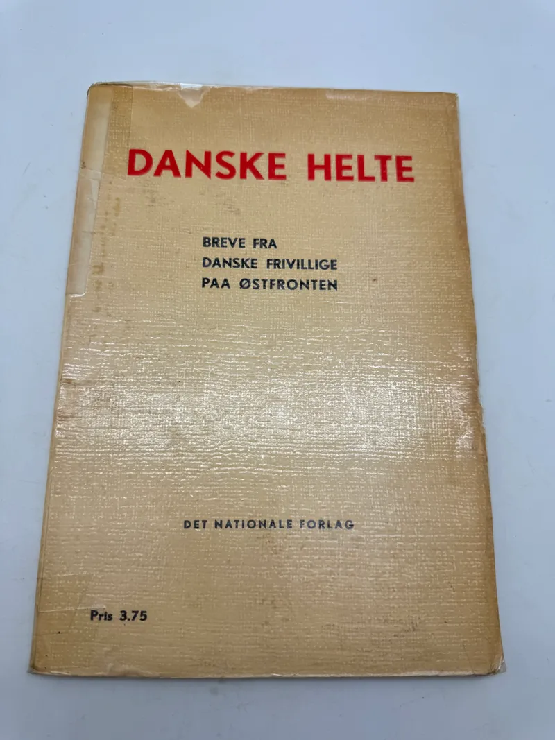 Sjælden bog - Danske Helte - Breve fra danske frivillige på østfronten