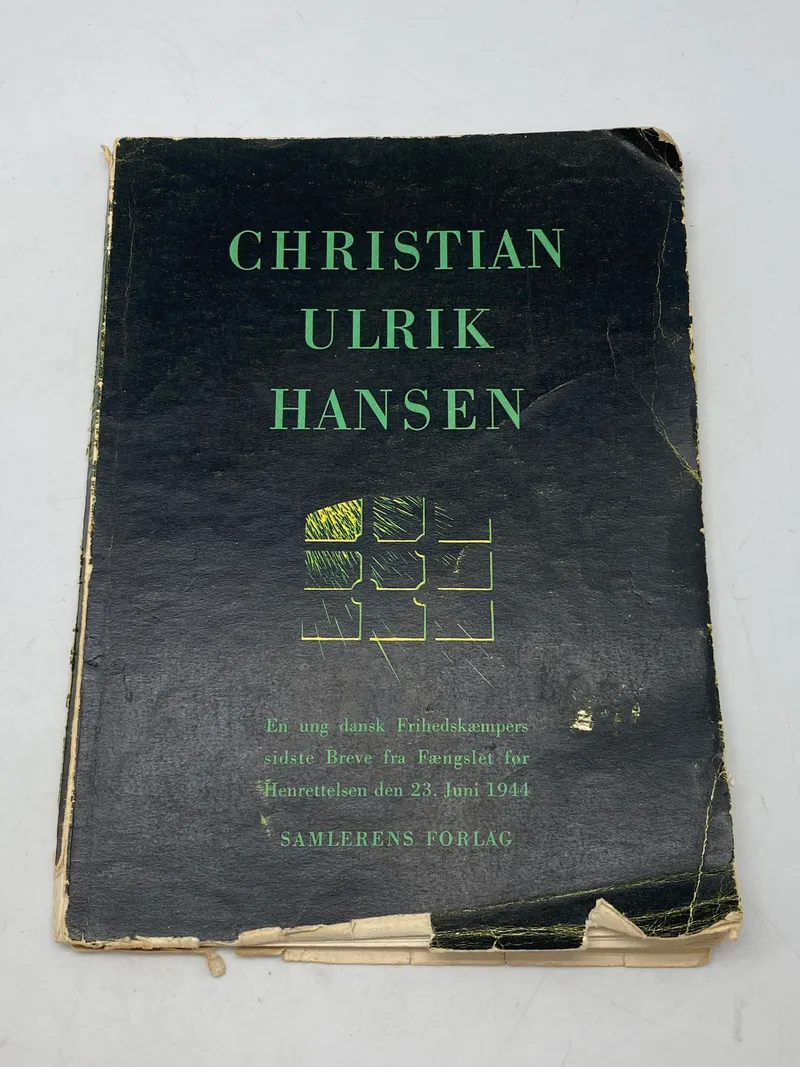 Christian Ulrik Hansen - sidste breve fra en modstandsmand