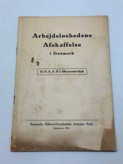 Sjældent originalt DNSAP hæfte - Arbejdsløshedens afskaffelse