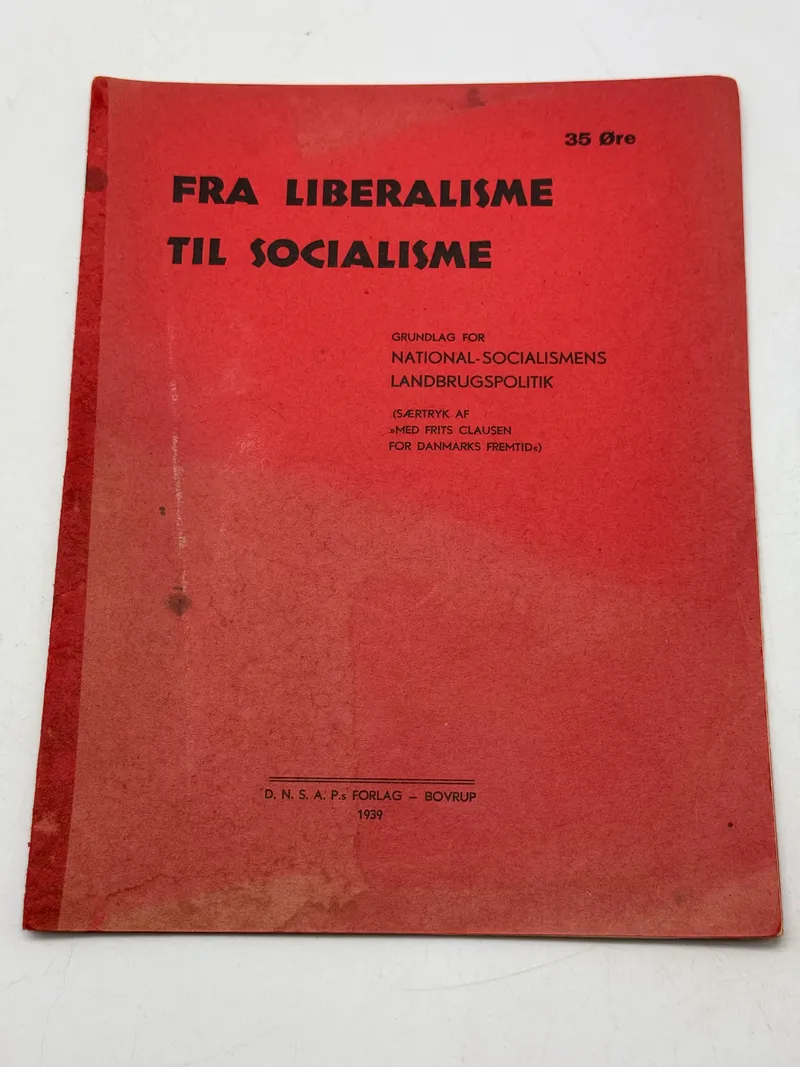 Sjældent originalt DNSAP hæfte - fra liberalisme til socialisme