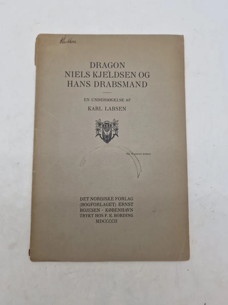 DRAGON NIELS KJELDSEN OG HANS DRABSMAND
EN UNDERSØGELSE AF
KARL LARSEN