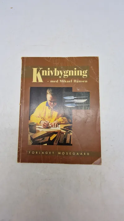 Knivbygning
med Mikael Hansen
FORLAGET MOSEGAARD