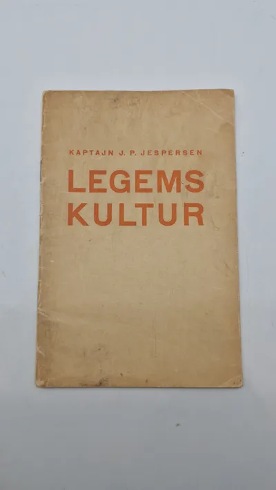 KAPTAJN J. P. JESPERSEN
LEGEMS KULTUR