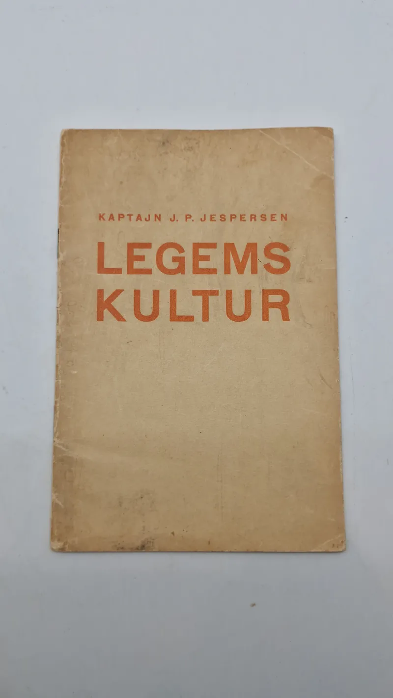 KAPTAJN J. P. JESPERSEN
LEGEMS KULTUR