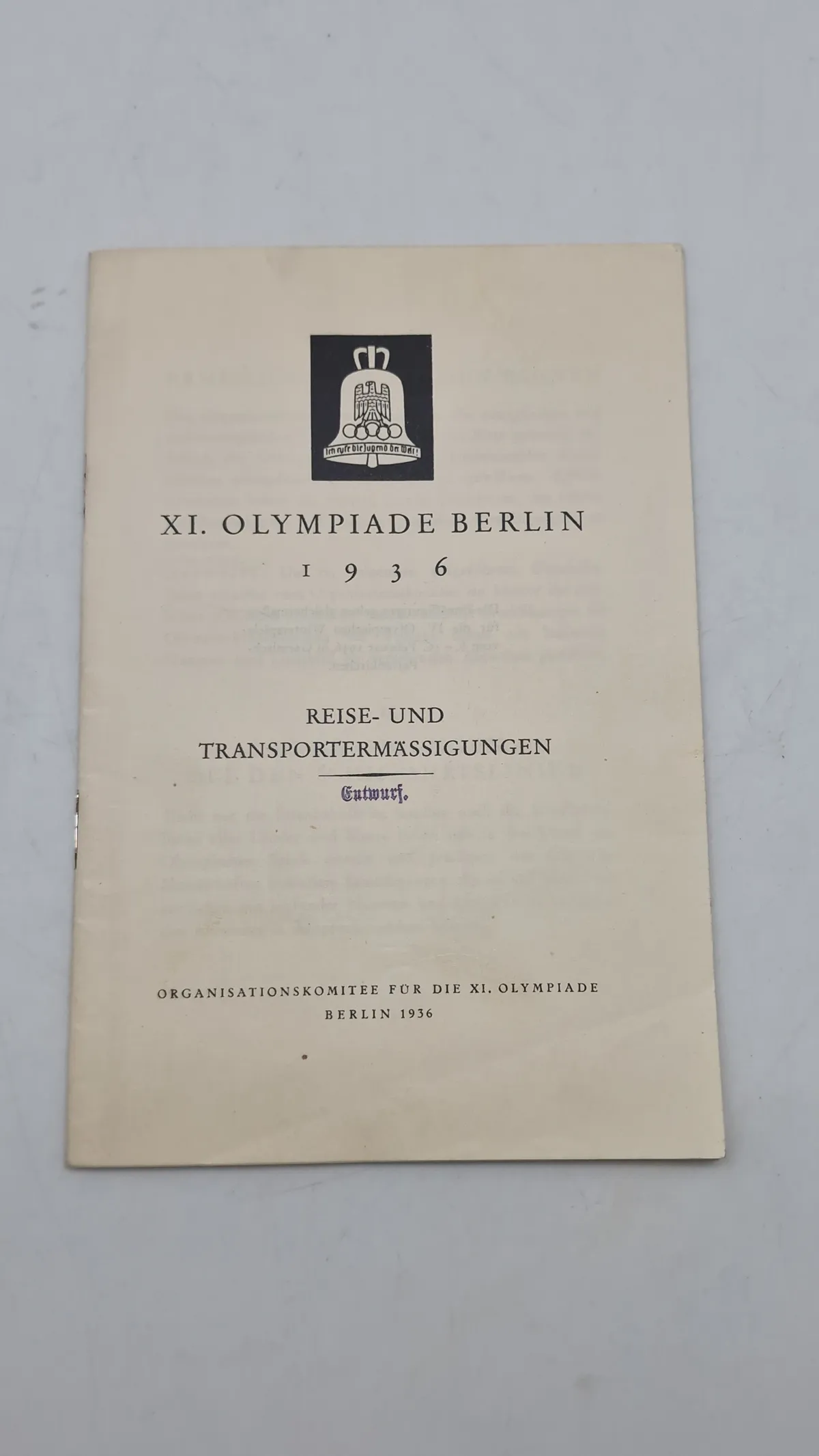 Original XI. OLYMPIADE BERLIN
1936
REISE- UND TRANSPORTERMÄSSIGUNGEN
ORGANISATIONSKOMITEE FOR DIE XI. OLYMPIADE
BERLIN 1936