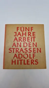 “Fünf Jahre Arbeit an den Straßen Adolf Hitlers" og er en fotobog fra Nazityskland, der dokumenterer konstruktionen af Reichsautobahn, Tysklands motorvejssystem, i de første fem år af dets opførelse.