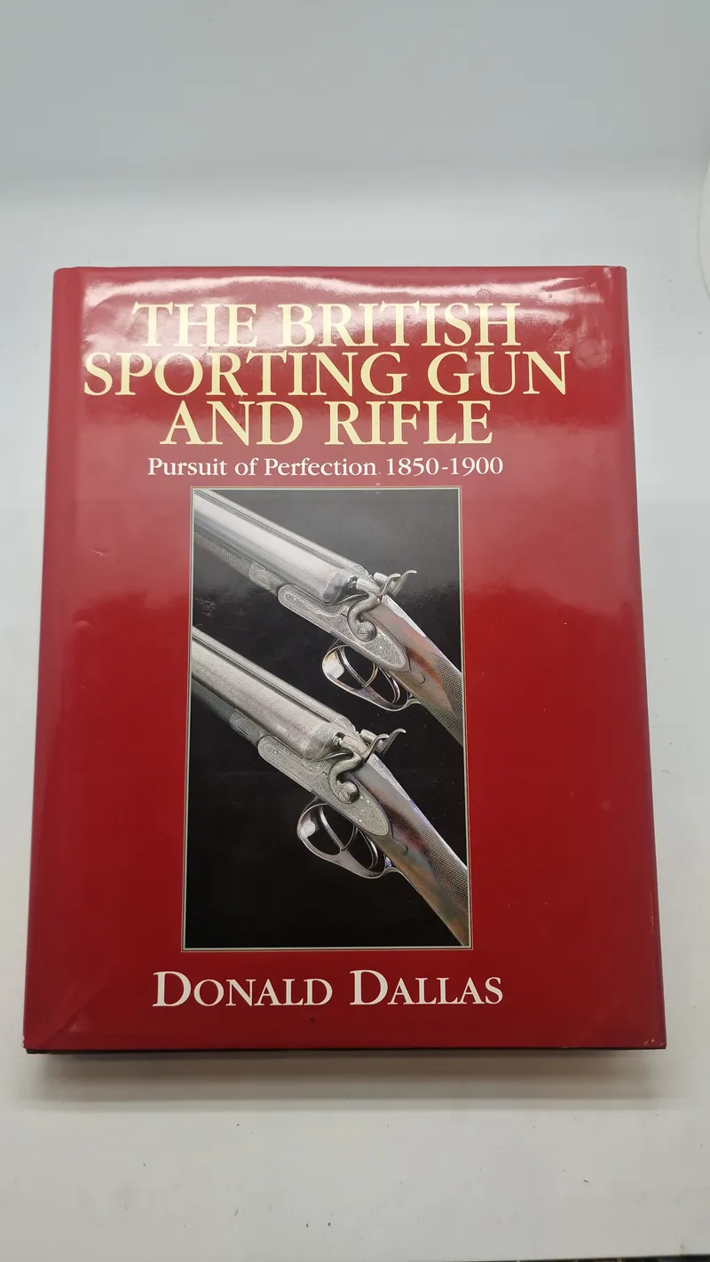 THE BRITISH SPORTING GUN AND RIFLE
Pursuit of Perfection 1850-1900