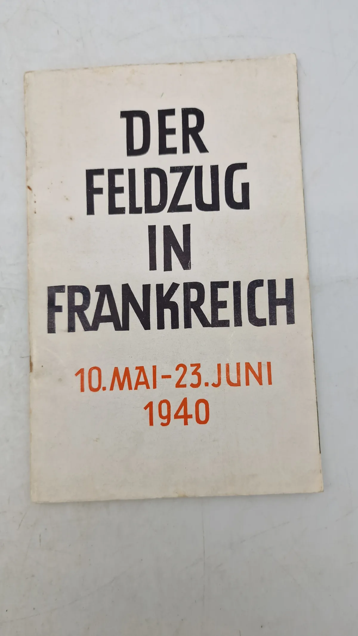 Der FELDZUG IN FRANKREICH
10.MAI-23.JUNI 1940