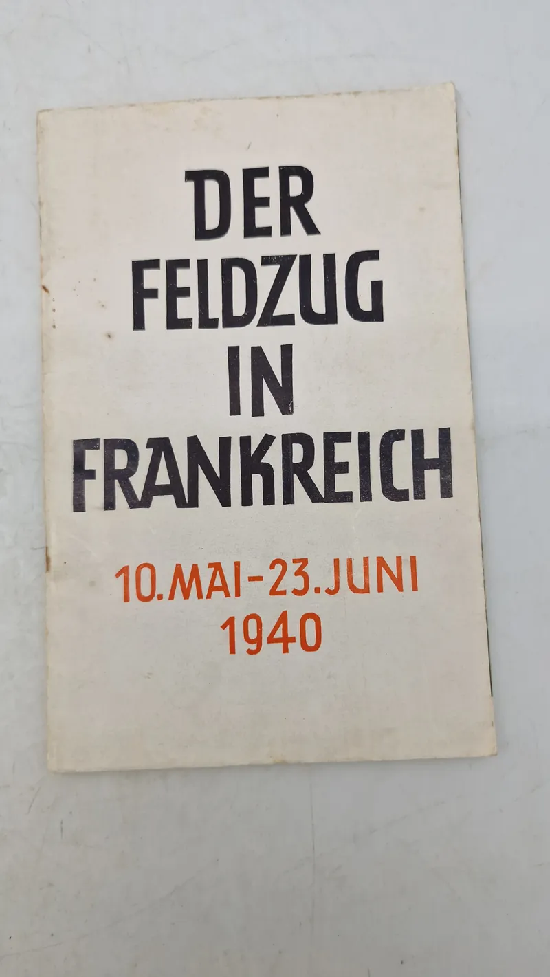 Der FELDZUG IN FRANKREICH
10.MAI-23.JUNI 1940