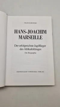 MARSEILLE
Der erfolgreichste Jagdflieger des Afrikafeldzuges
Die Biographie