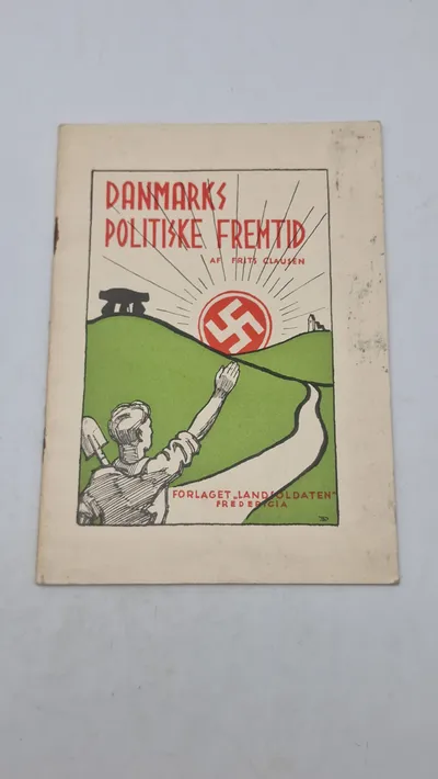 Originalt Dansk Nazistisk propaganda: D.N.A.S.A.P Danmarks politiske fremtid