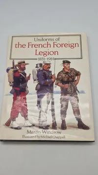 Uniforms of the French Foreign Legion 1831 - 1981