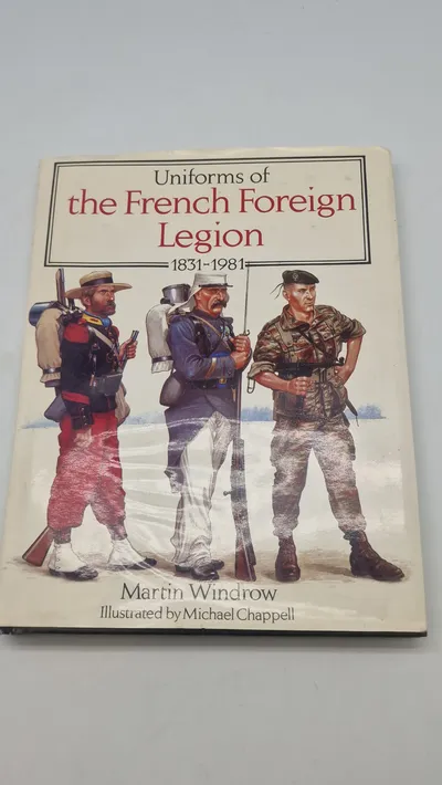 Uniforms of the French Foreign Legion 1831 - 1981
