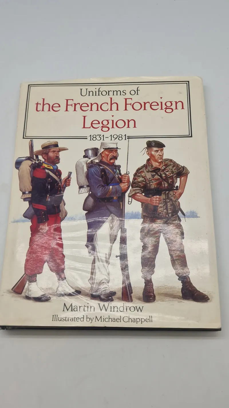 Uniforms of the French Foreign Legion 1831 - 1981