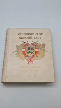 Vor sidste kamp for Sønderjylland af Axel Liljefalk og Otto Lütken