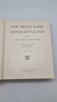 Vor sidste kamp for Sønderjylland af Axel Liljefalk og Otto Lütken