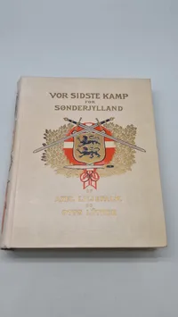 Vor sidste kamp for Sønderjylland af Axel Liljefalk og Otto Lütken