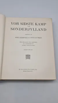 Vor sidste kamp for Sønderjylland af Axel Liljefalk og Otto Lütken